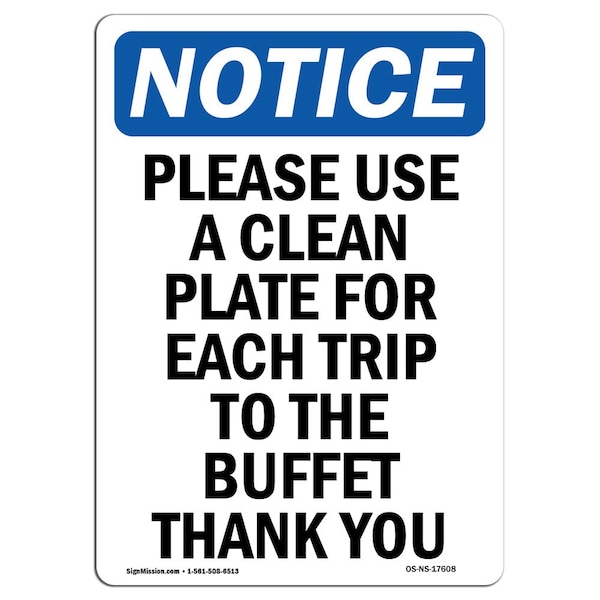 Safety Sign, OSHA Notice, 5" Height, Please Use A Clean Plate For Each Sign, Portrait, 10PK